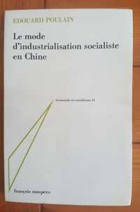 Edouard Poulain - Le mode d'industrialisation socialiste en Chine