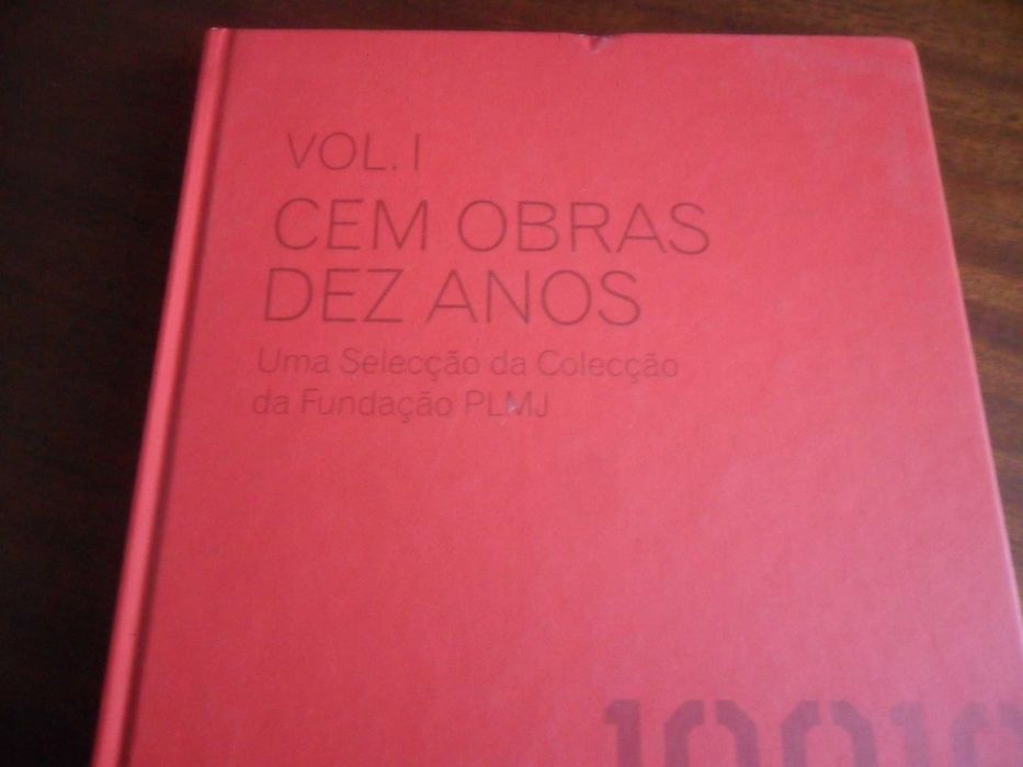 "Cem Obras, Dez Anos" - Fundação PLMJ de Miguel Amado - 1ª Edição 2011