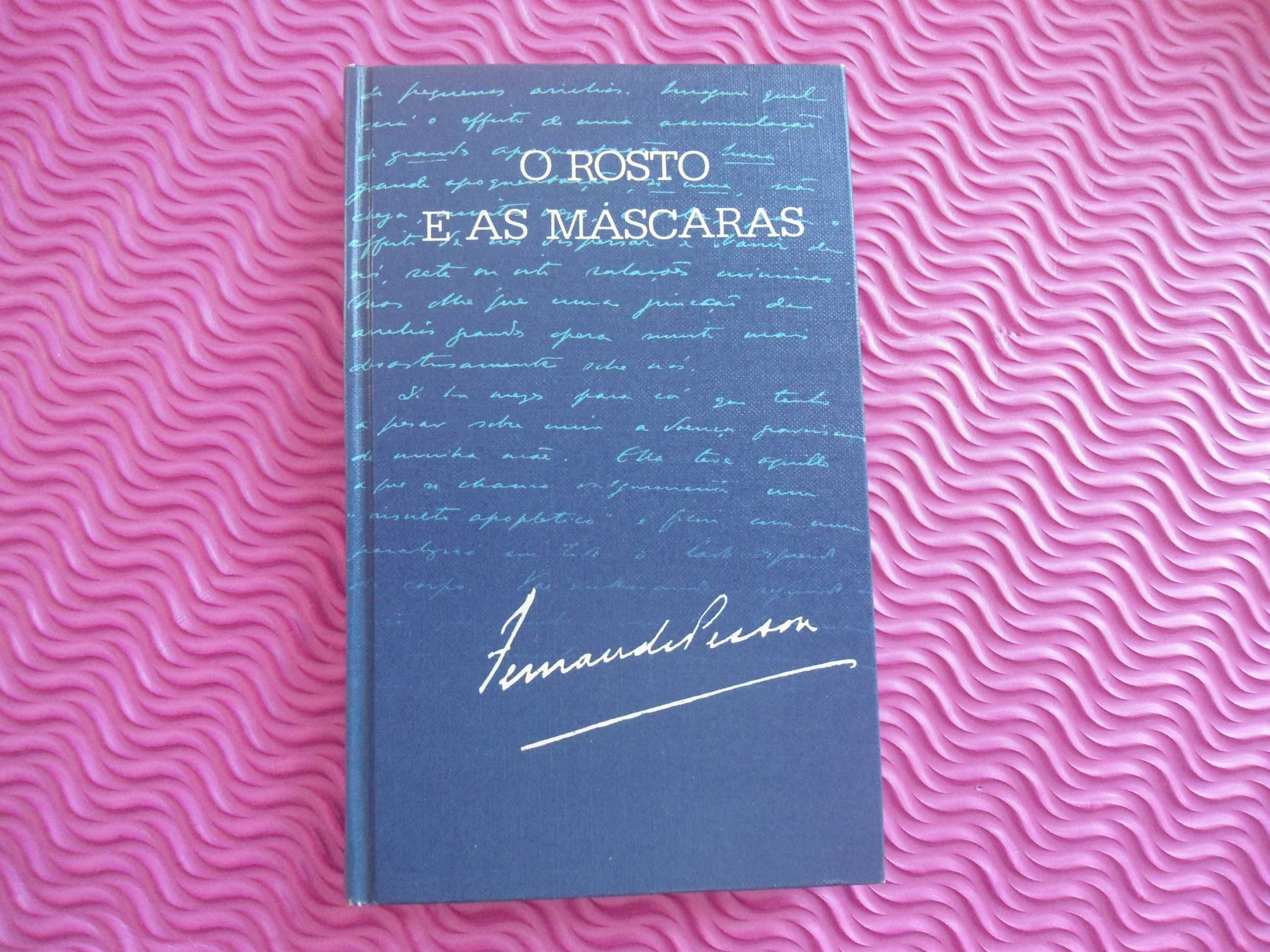 O Rosto e as Máscaras por Fernando Pessoa