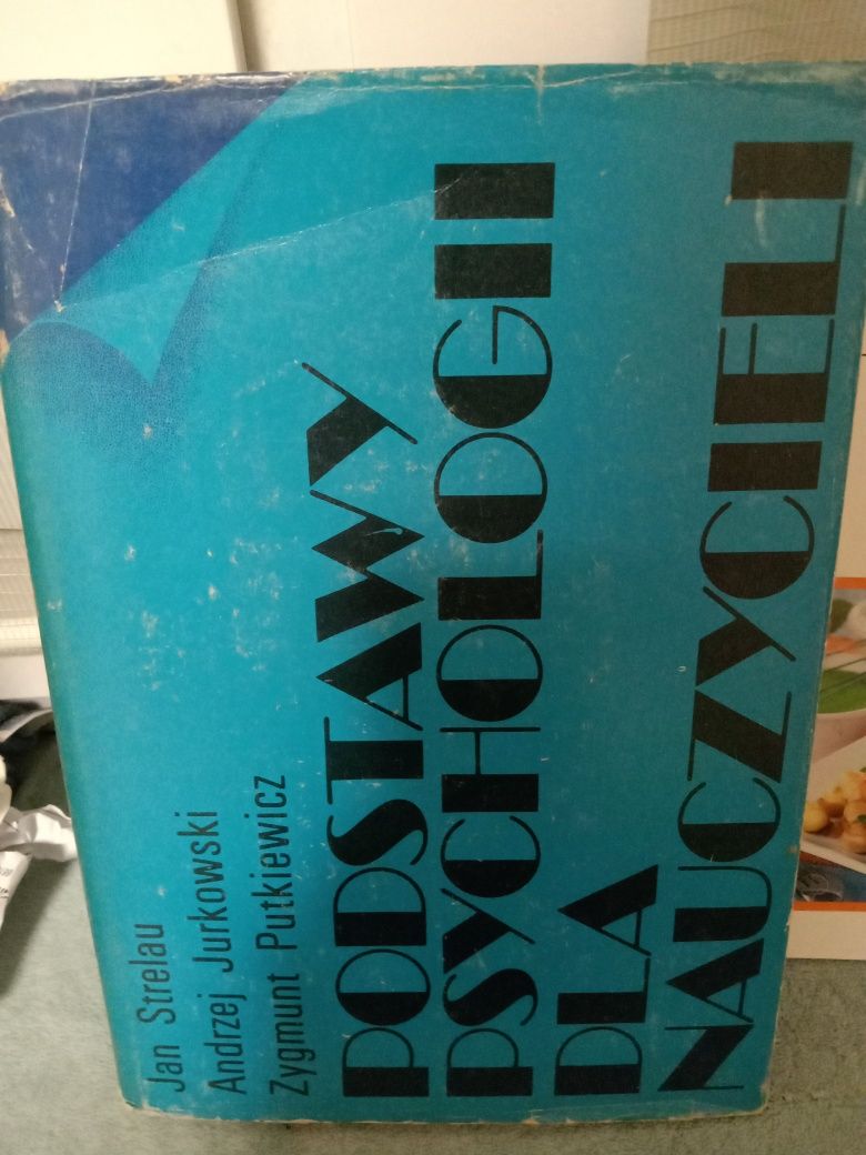 Podstawy psychologii dla nauczycieli , J.Strelau,A.Jurkowski.