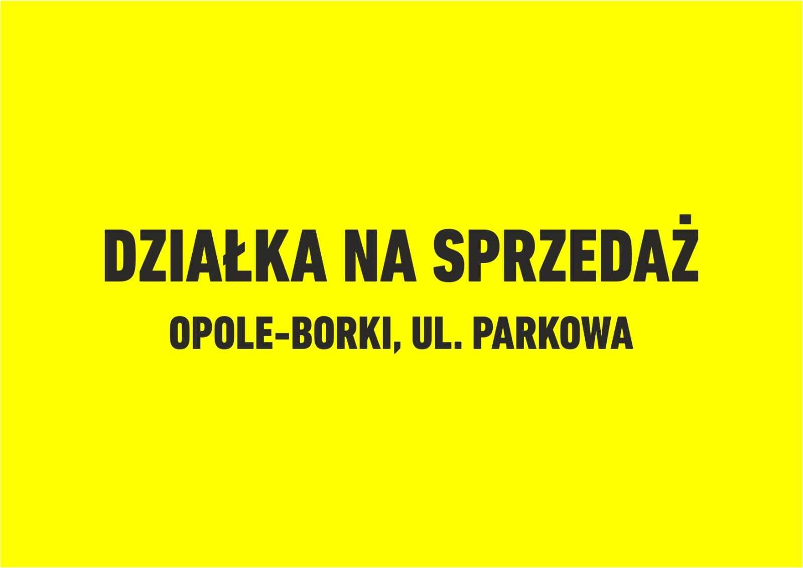 Działka budowlana Opole-Borki 17 arów