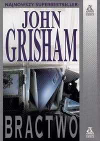 Wyjątkowa  książka "Bractwo" J. Grisham