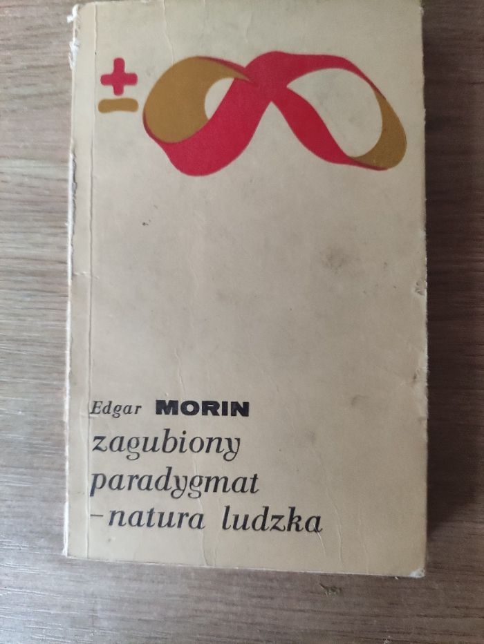 Zagubiony paradygmat - natura ludzka - Edgar Morin