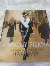 Kanony Piękna Zmieniający się Wizerunek Kobiety 1890--1990