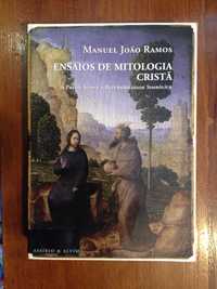 Manuel João Ramos - Ensaios de Mitologia Cristã