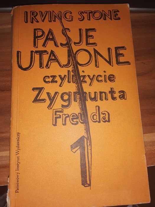 Pasje utajone czyli życie Zygmunta Freuda Irving Stone