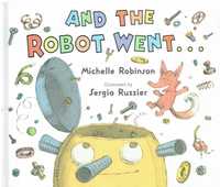 13016

And The Robot Went . . .
de  Michelle Robinson