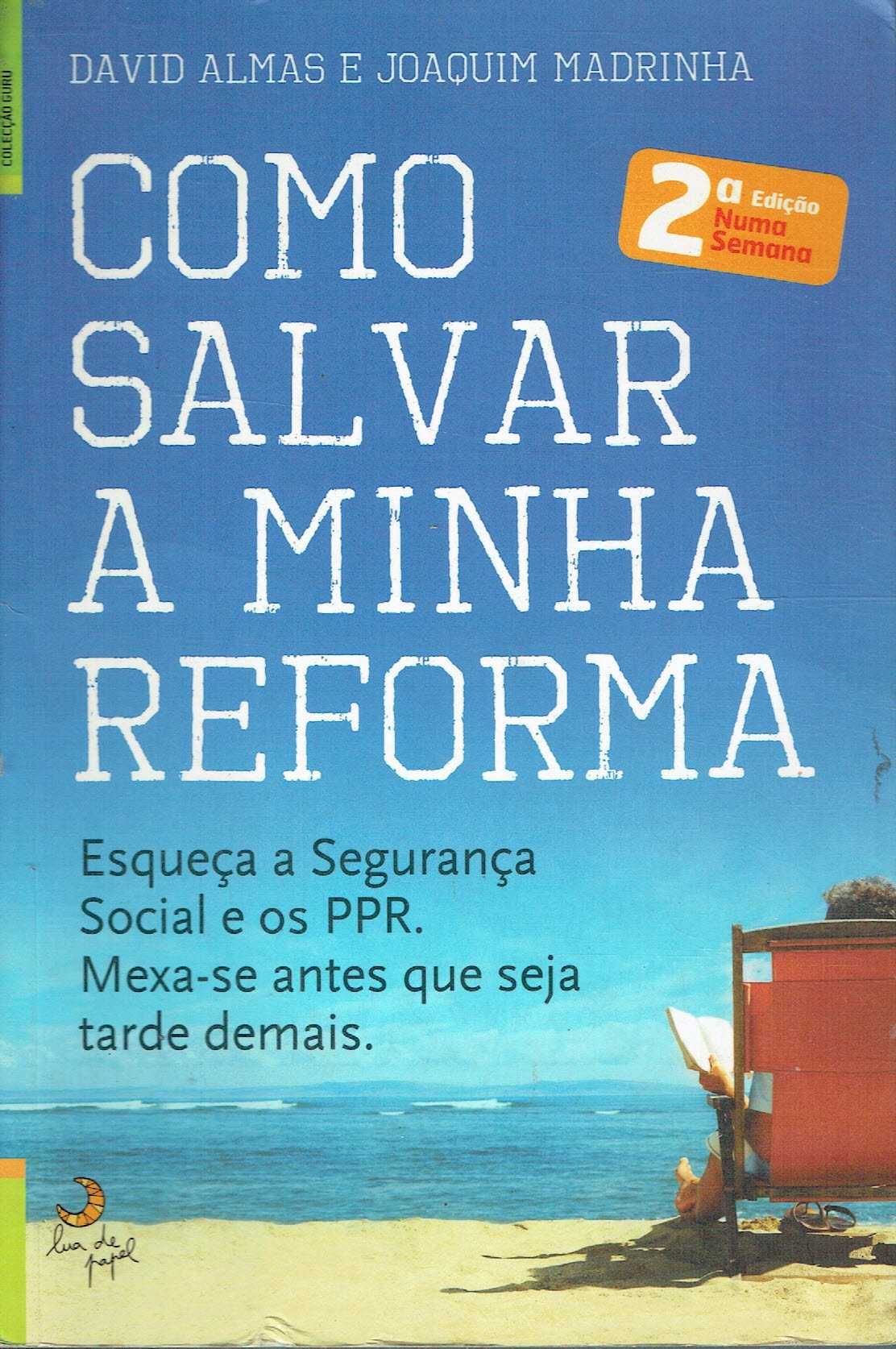 14685

Como Salvar a Minha Reforma
de Joaquim Madrinha e David Almas