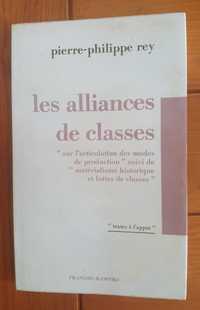 Pierre-Philippe Rey - Les Alliances de Classes