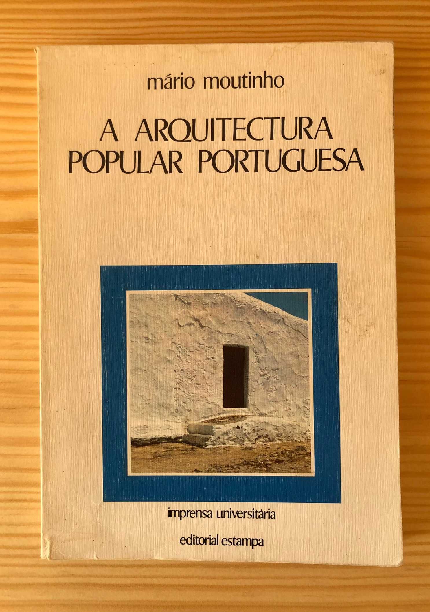 A Arquitectura Popular Portuguesa - Mário Moutinho