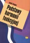 Podstawy harmonii funkcyjnej Pwm Jacek Targosz Rok wydania: 2011,
