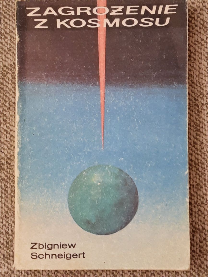 Zagrożenie z kosmosu - Zbigniew Schneigert