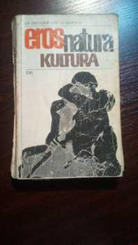 72. ,,Eros, kultura, natura" Zbigniew Lew Starowicz książka z 1974