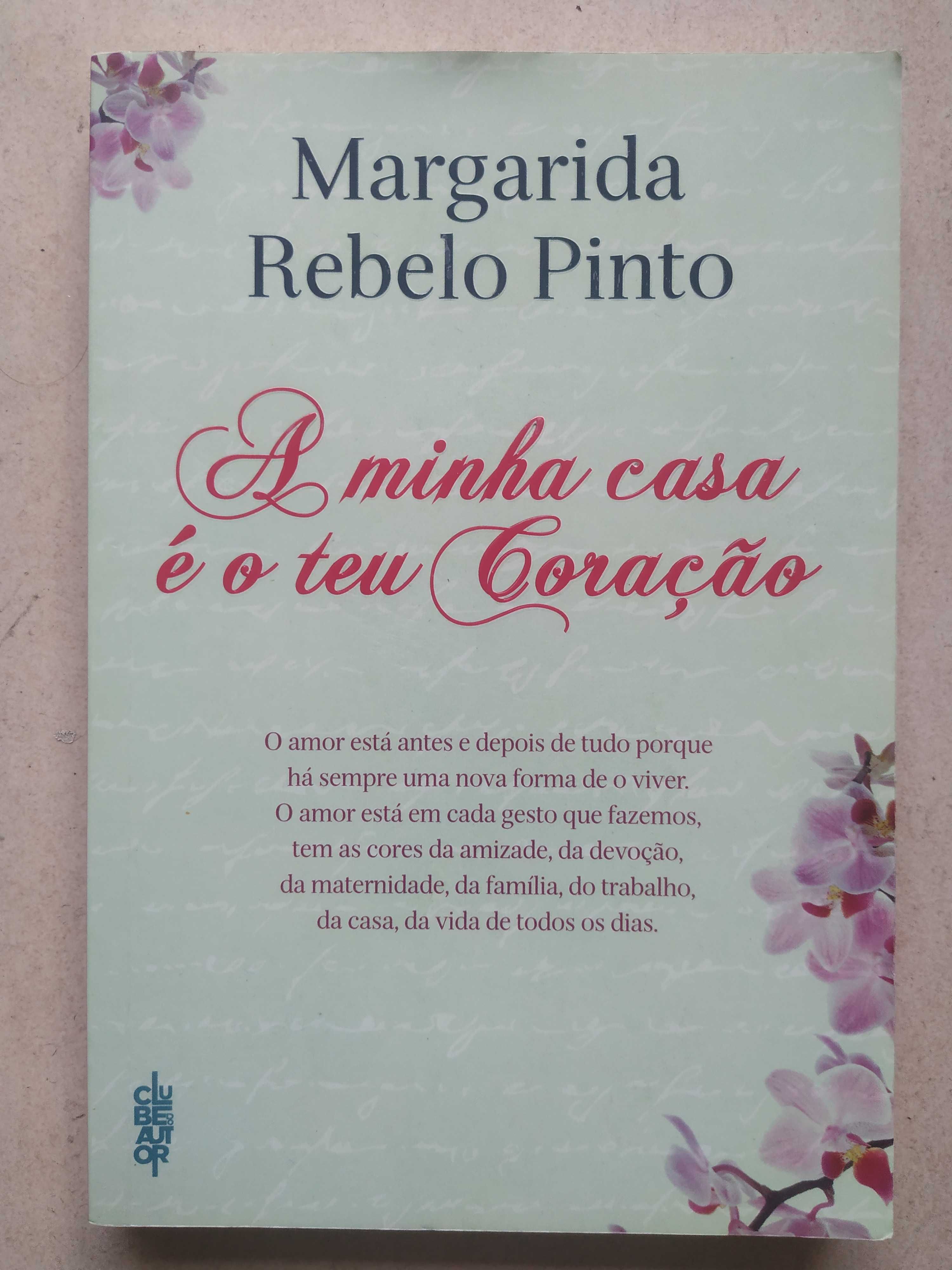 Margarida Rebelo Pinto - A Minha Casa é o teu Coração