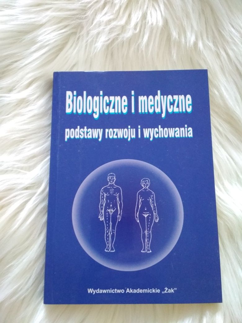 Biologiczne i medyczne podstawy rozwoju i wychowania