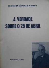 A VERDADE SOBRE 25 DE ABRIL. de Marcelo CAETANO - Barcelos 1976 - RARO