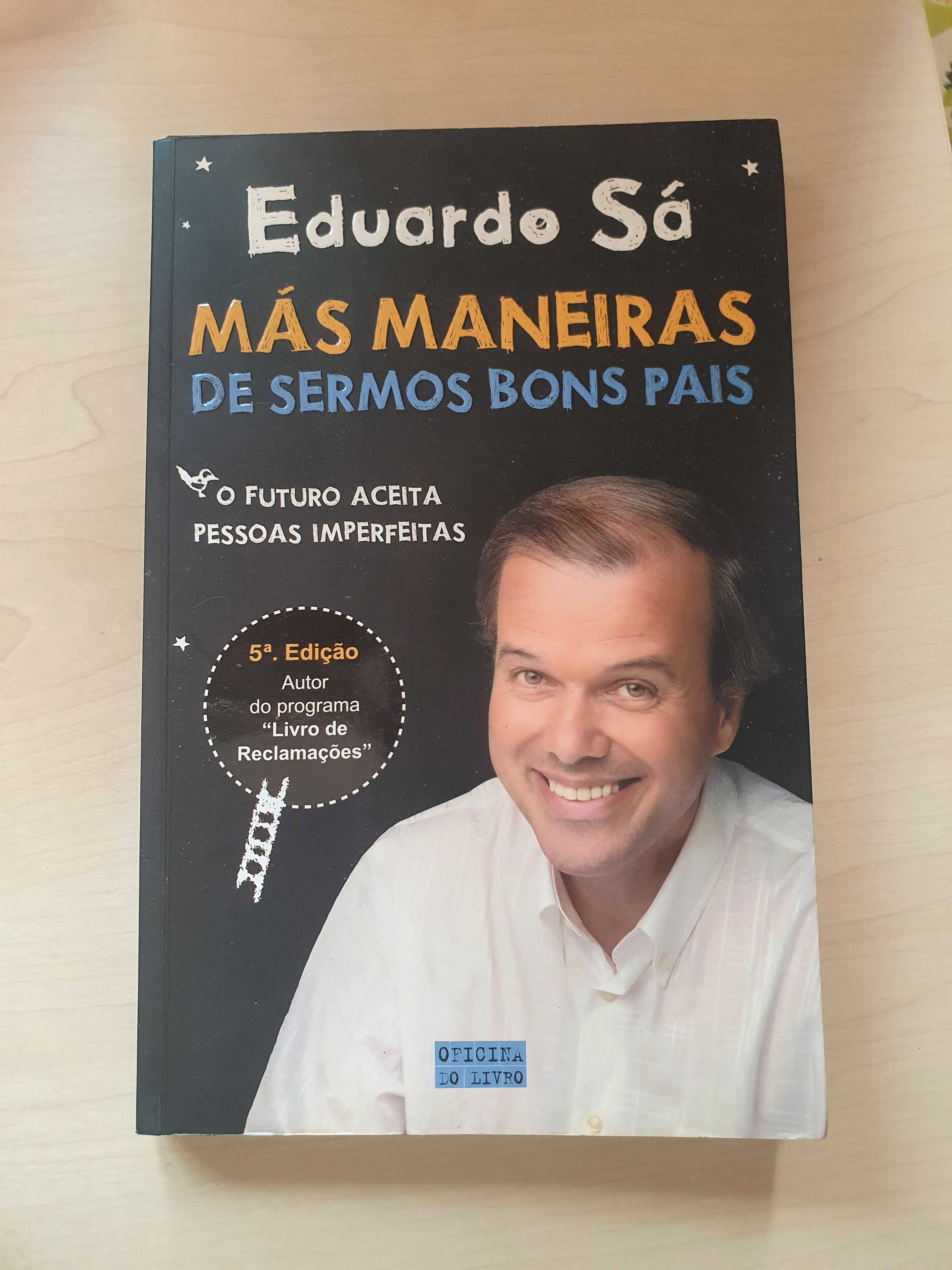 Livro "Más maneiras de sermos bons pais" - Eduardo Sá