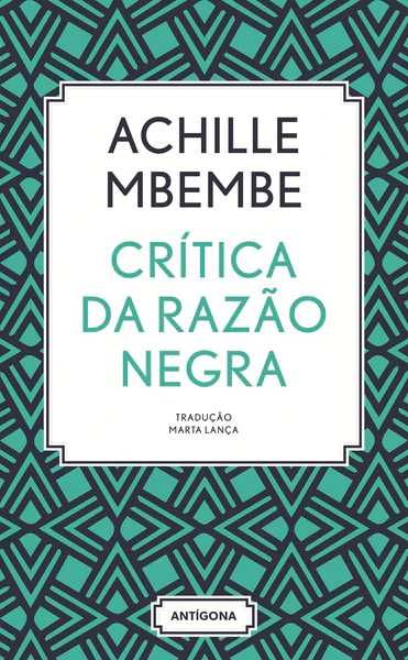 ACHILLE MBEMBE  «Critica da Razão Negra» + 3 títulos