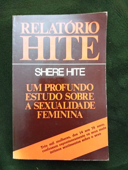 O RELATÓRIO HITE Um Profundo Estudo (.)  Feminina, Shere Hite 1981