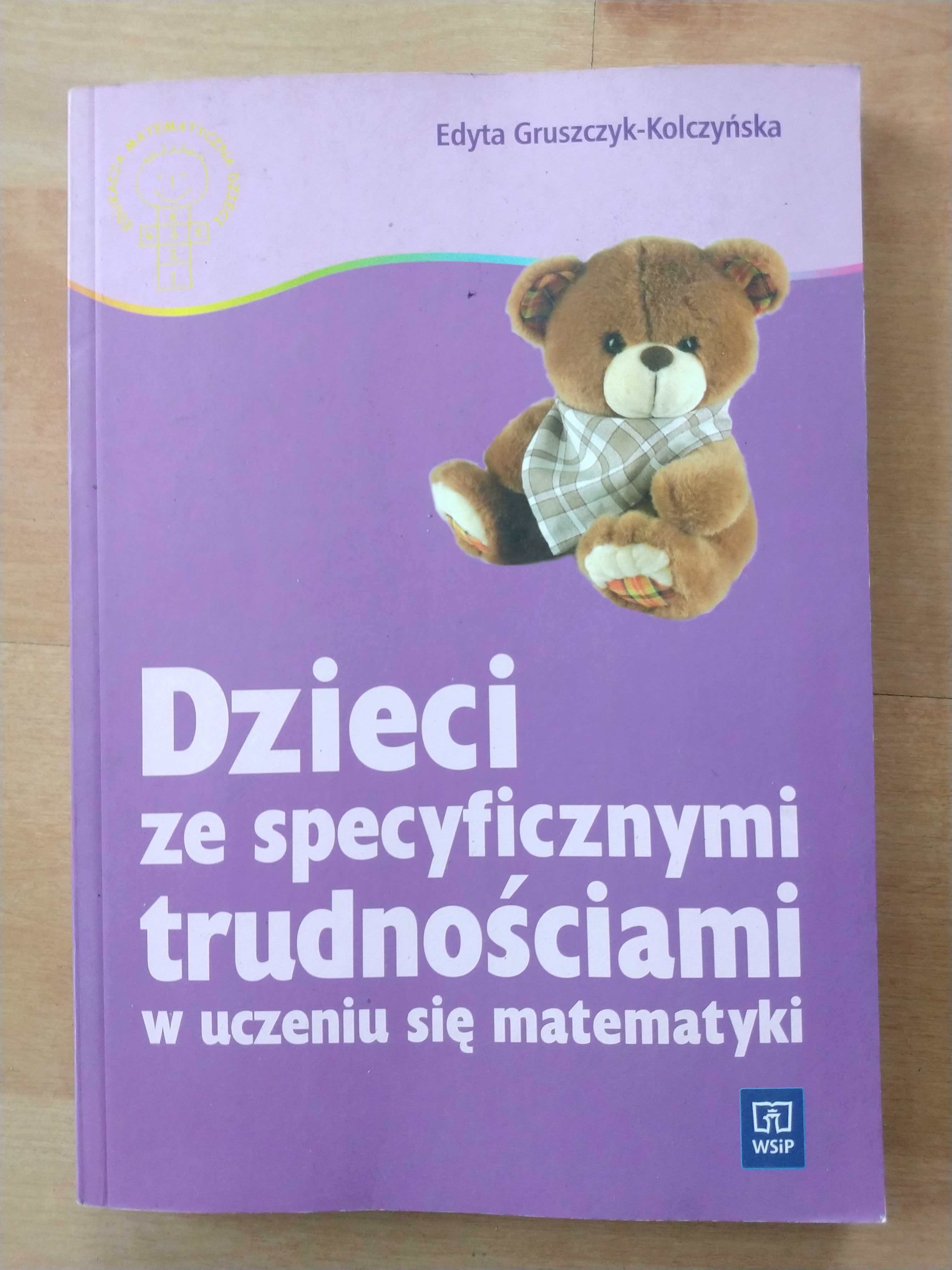 Dzieci ze specyficznymi trudnościami uczeniu się matematyki Gruszczyk