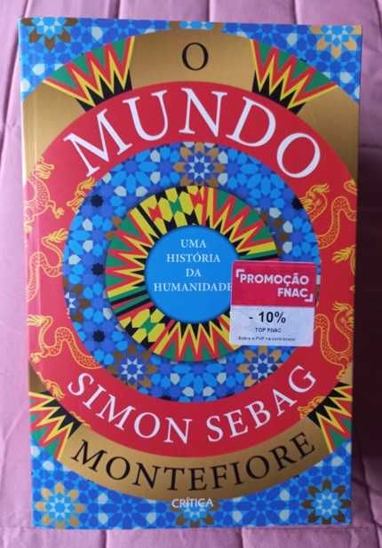 O Mundo ; Uma História da Humanidade - Simon Sebag Montefiore