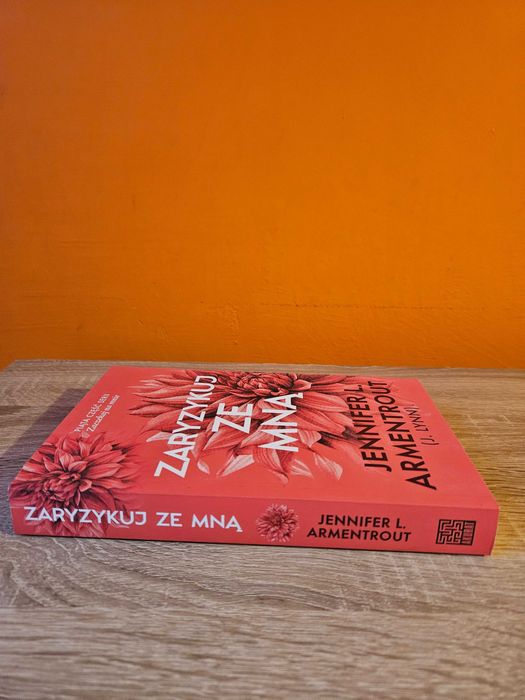 Zaryzykuj ze mną Jennifer L. Armentrout nowa