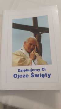 Dziękujemy Ci Ojcze Święty