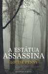 15333

A Estátua Assassina
de Louise Penny