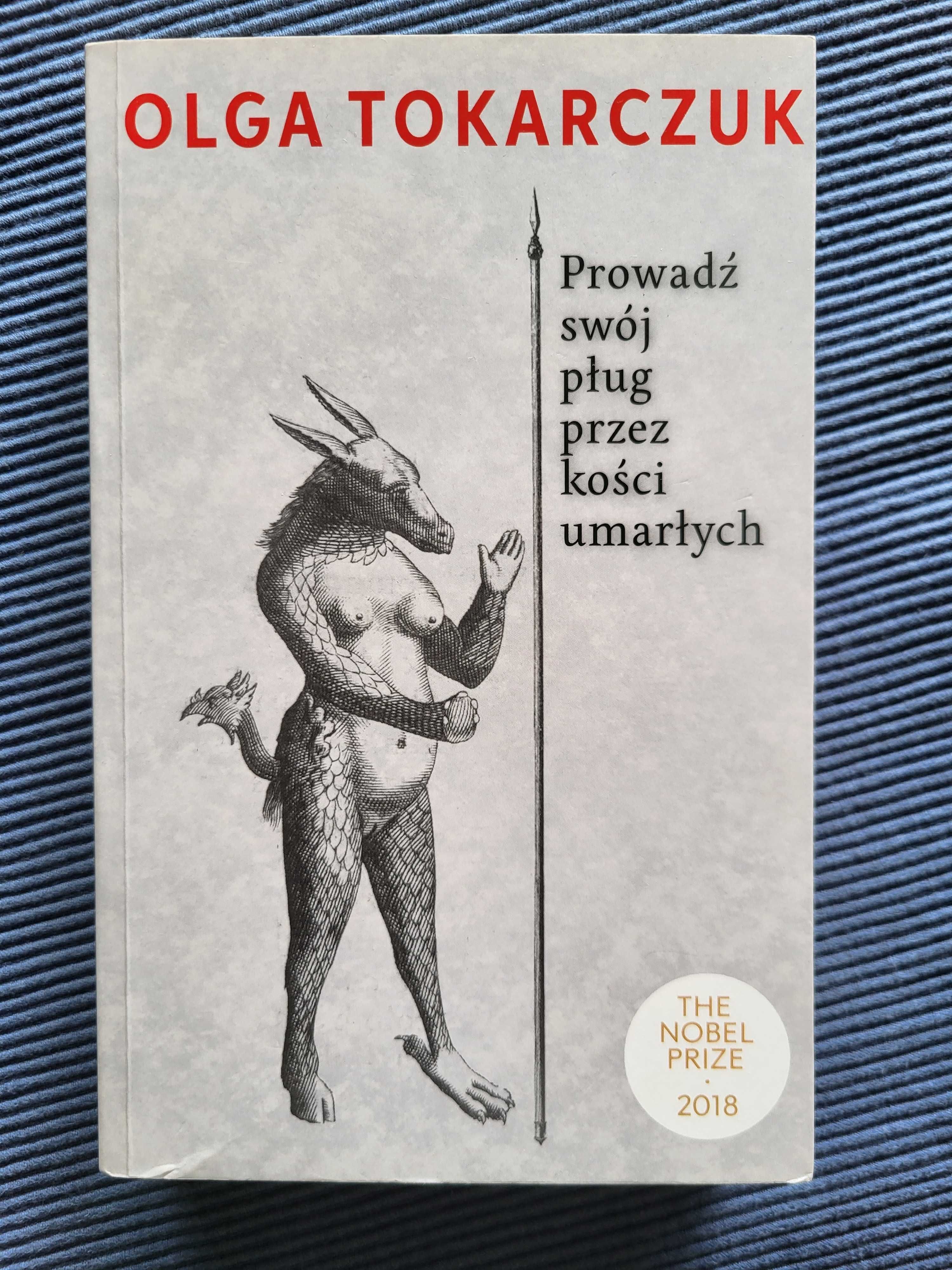 Książka „Prowadź swój pług przez kości umarłych” Olga Tokarczuk