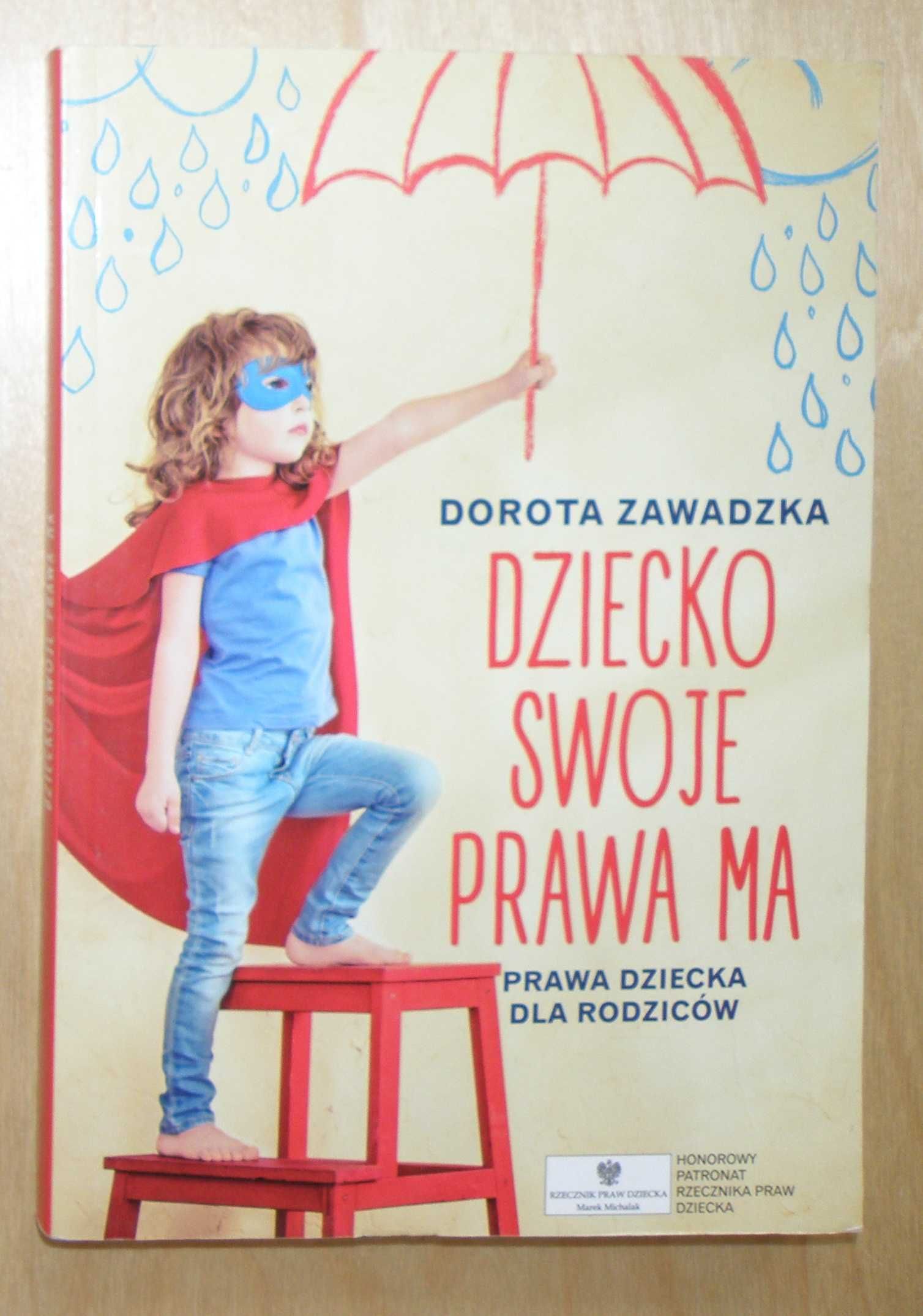 Dorota Zawadzka - Dziecko swoje prawa ma