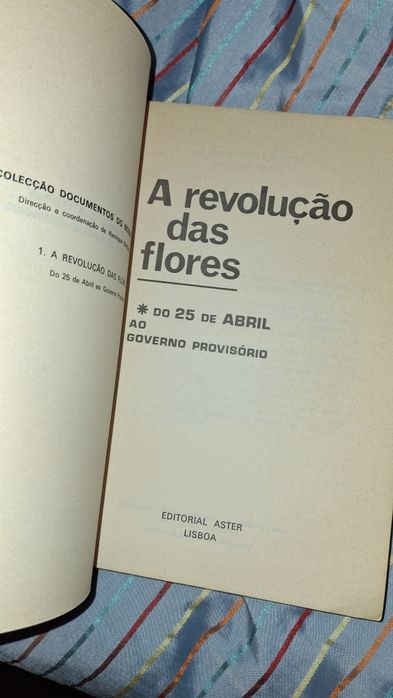 A revolução das flores 25 Abril ao governo provisório