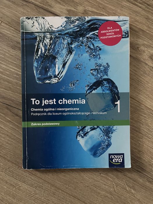 „To jest chemia ” - ( książka do klasy 1lo, 1 technikum)