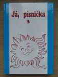 Já, písnička 3(Ja, piosenka)  śpiewnik czeski dla szkół średnich
