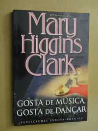 Gosta de Música, Gosta de Dançar de Mary Higgins Clark