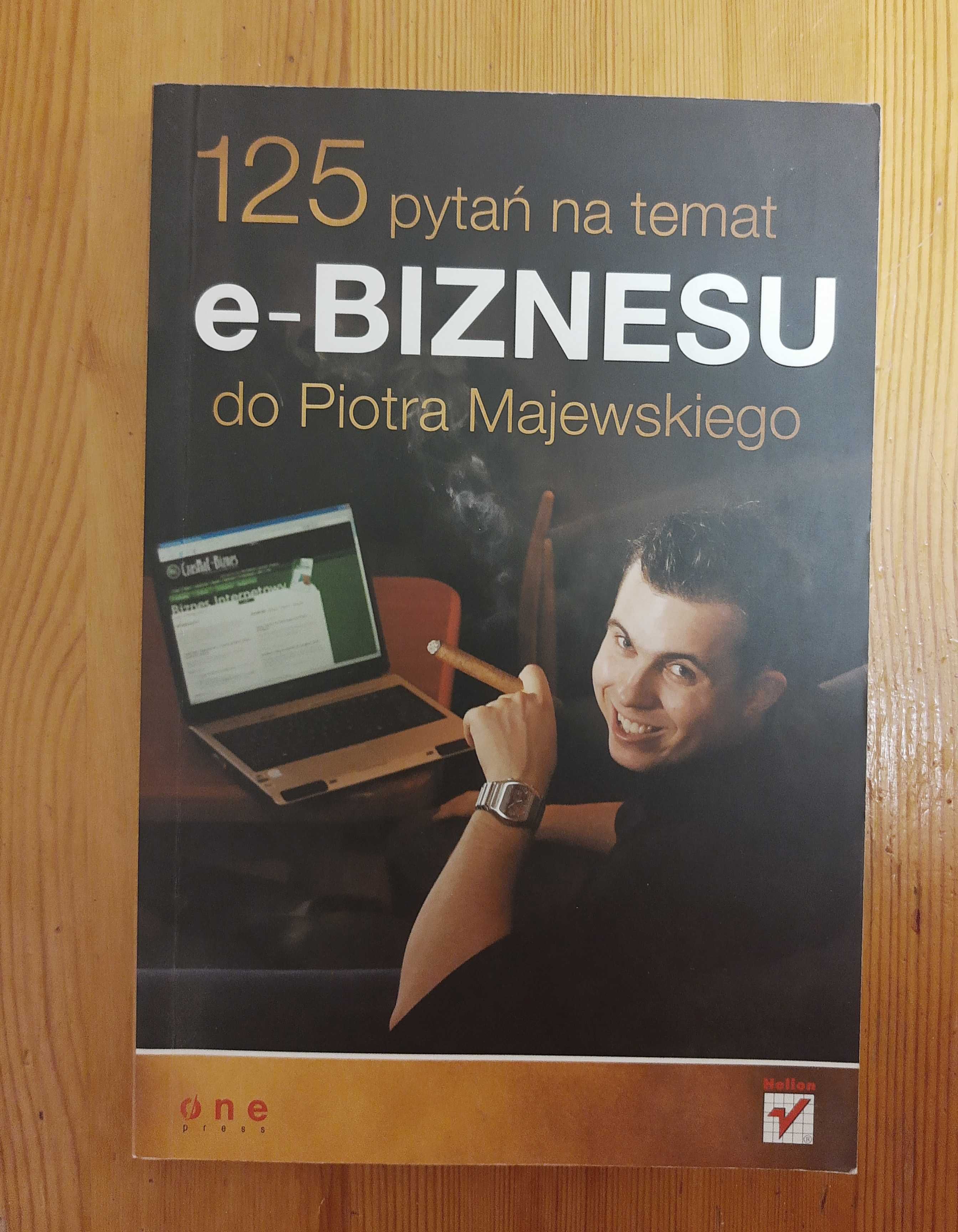 "125 pytań na temat e-bisnesu" P. Majewski