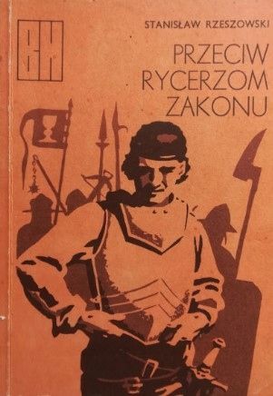 Przeciw Rycerzom Zakonu Stanisław Rzeszowski