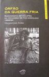 Angola & Guerra Civil - ÓRFÃO DA GUERRA FRIA, de Margaret Joan Anstee