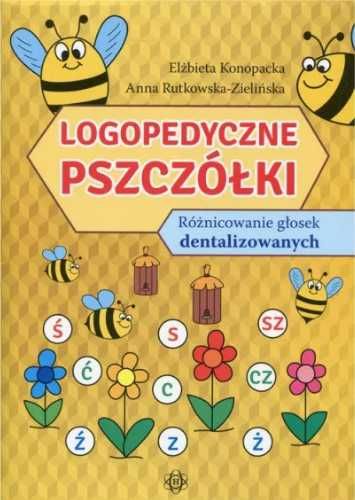 Logopedyczne pszczółki. Różnicowanie głosek. - Elżbieta Konopacka, An