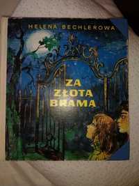 Za złotą bramą. Helena Bechlerowa. 1984r.