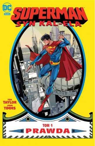 Superman. Syn Kal - Ela T.1 Prawda - Tom Taylor, John Timms, Daniele