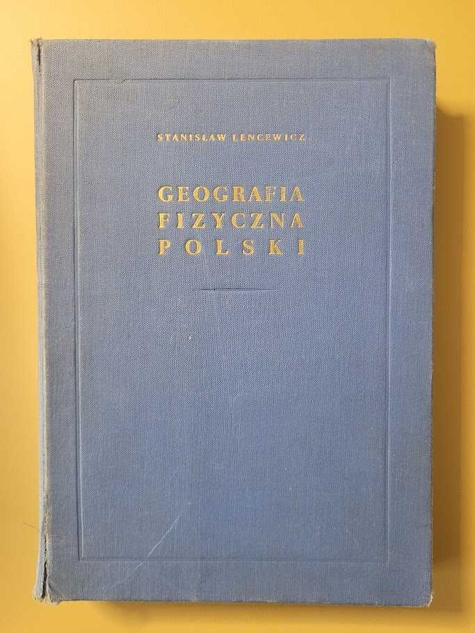 Geografia fizyczna Polski Stanisław Lencewicz