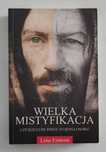 Wielka mistyfikacja. Czy Jezus i św. Paweł to jedna osoba?