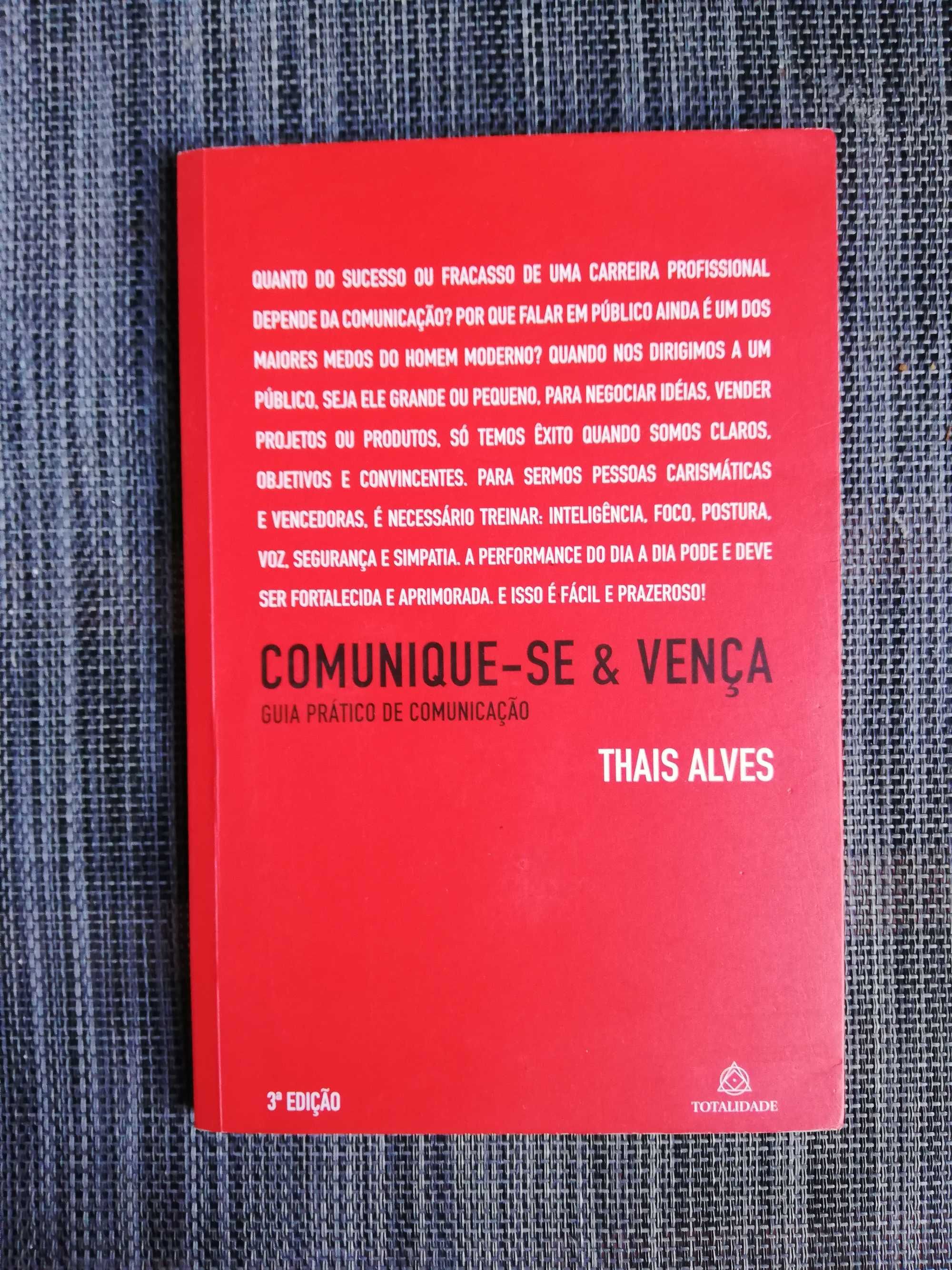 Comunique-se & Vença: Guia Prático de Comunicação - Thais Alves