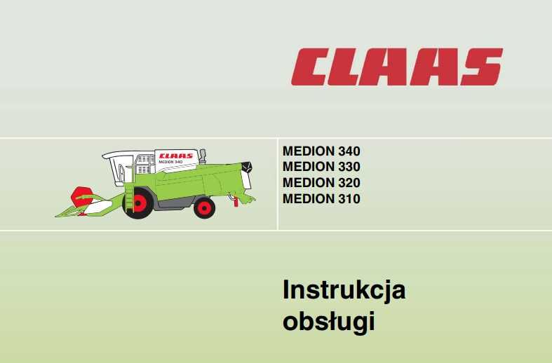 Instrukcja obsługi kombajnu Claas MEDION 340 | 330 | 320 | 310