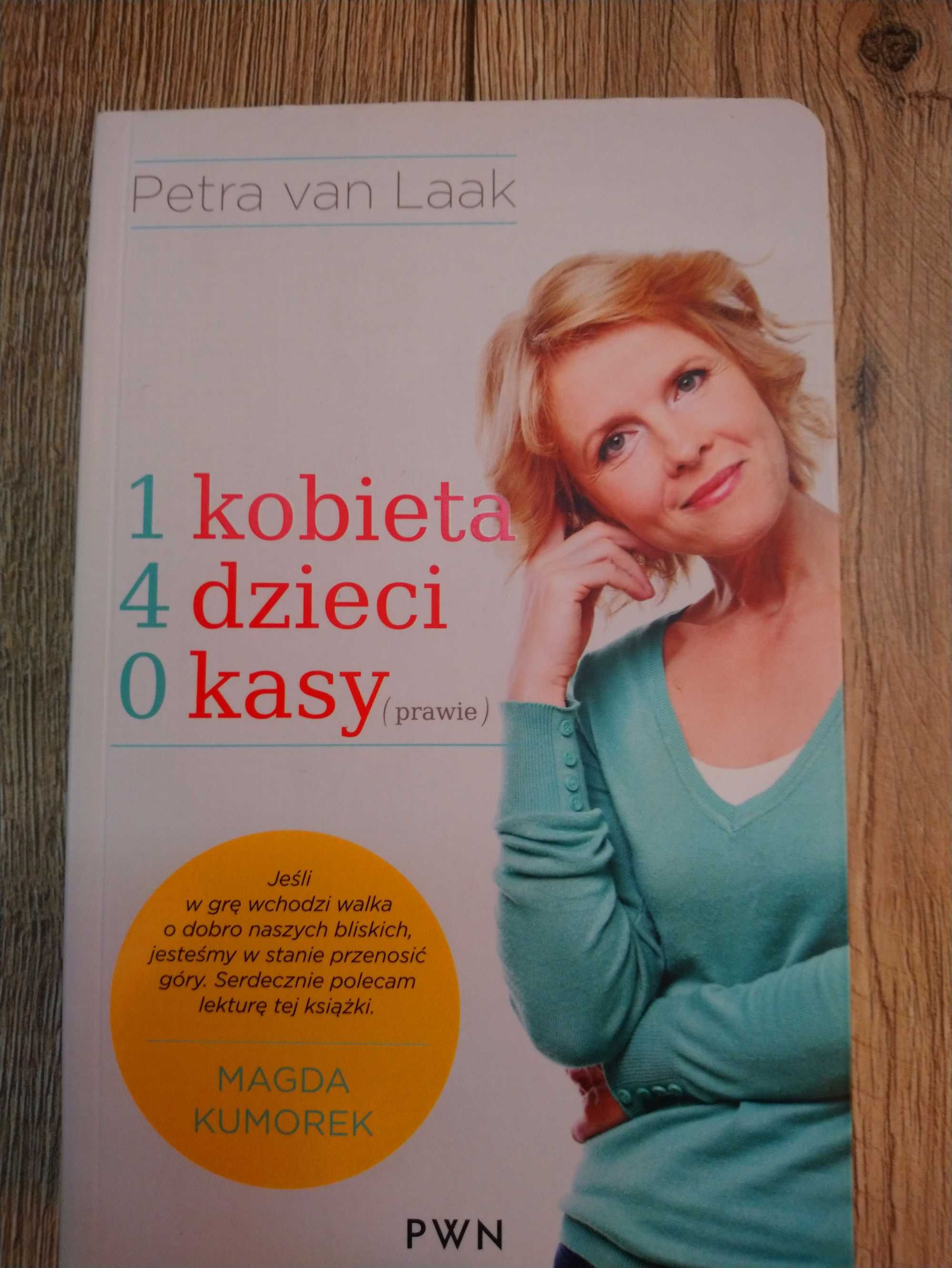 1 kobieta, 4 dzieci, 0 kasy (prawie) Petra Laak