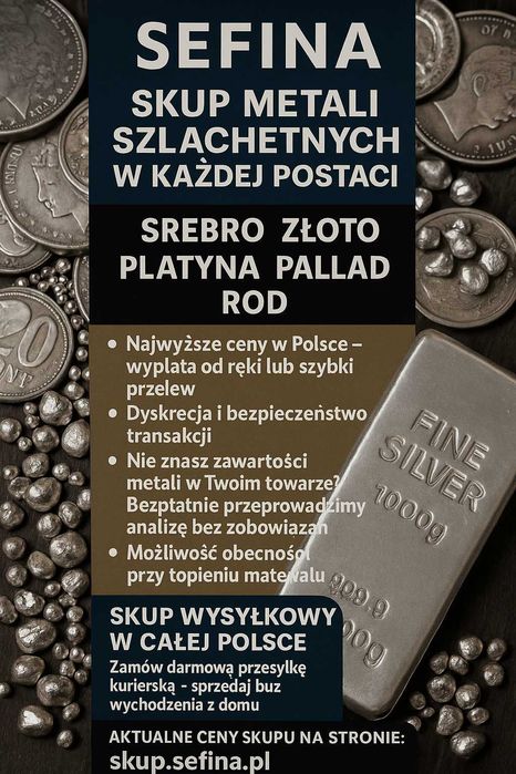 Katowice - Skup Srebra Platyny Palladu, Złota i Rodu SEFINA  Top ceny