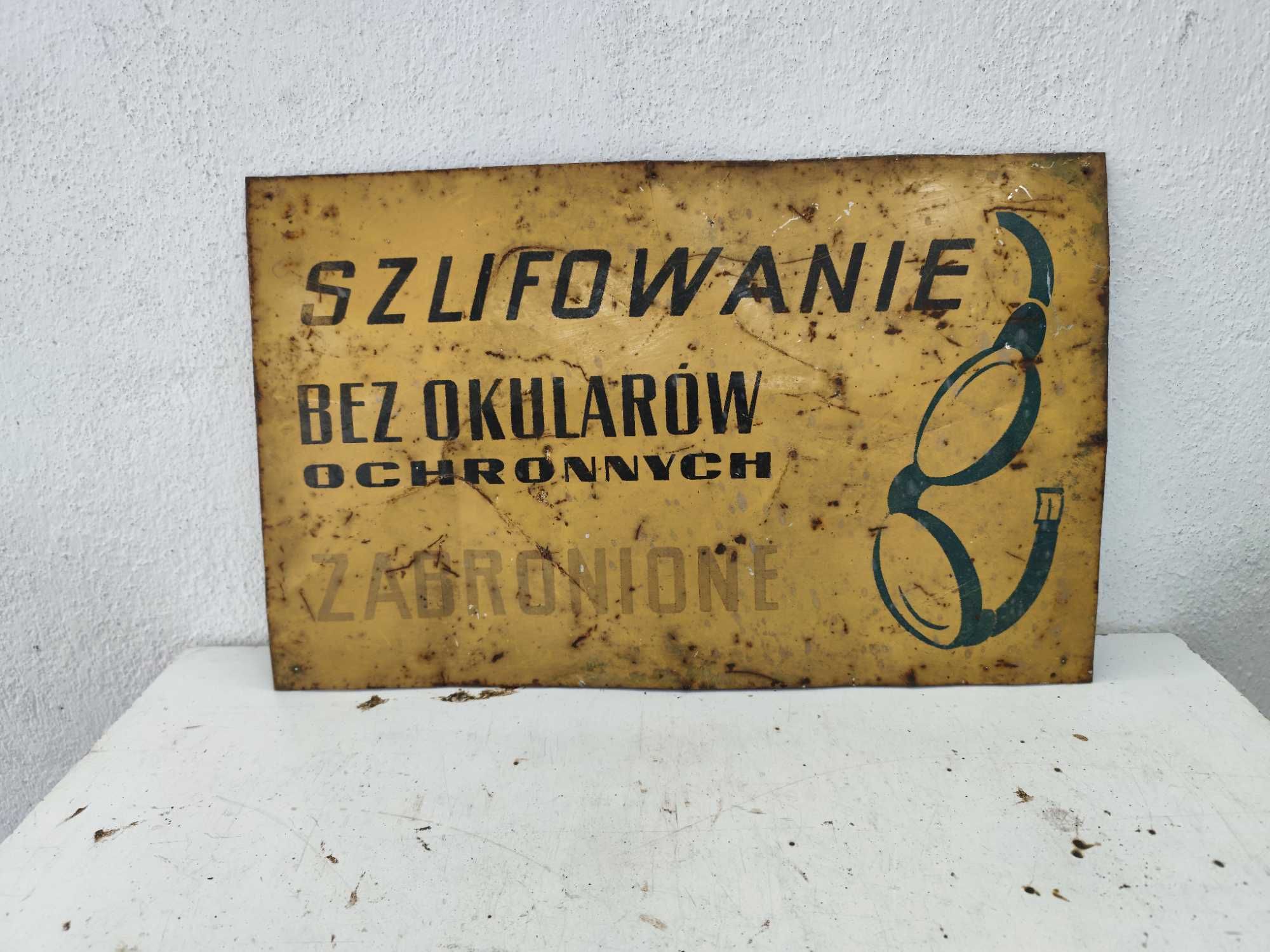 Stara metalowa tablica PRL "Szlifowanie bez okularów ochronnych "