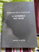 A Sombra do Mar - Armando Silva Carvalho