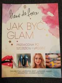 Książka o modzie i urodzie "Jak być glam"