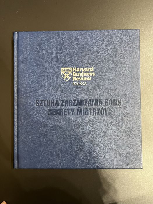 harvard business review sztuka zarządzania sobą sekrety mistrzów
